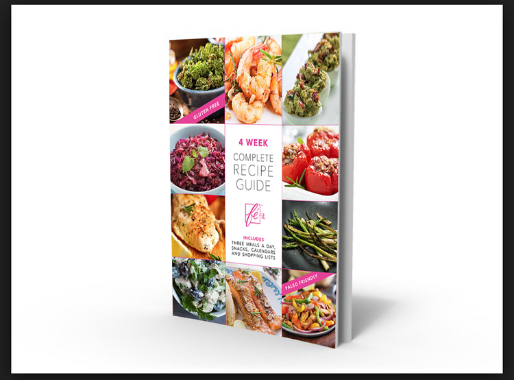 Fé Fit 4 Week Complete Recipe Guide
